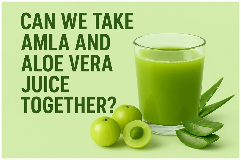 can we take amla and aloe vera juice together